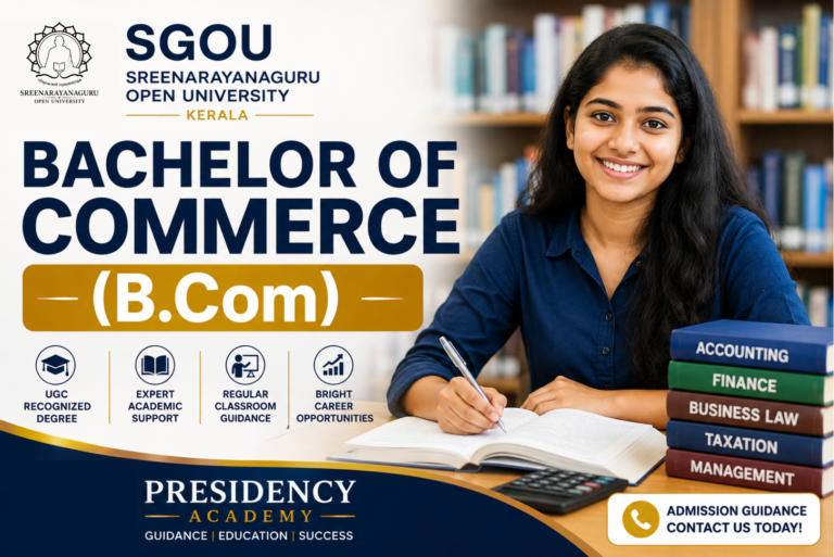 Bachelor of Commerce (B.Com) student at Presidency Academy under Sree Narayana Guru Open University (SGOU).